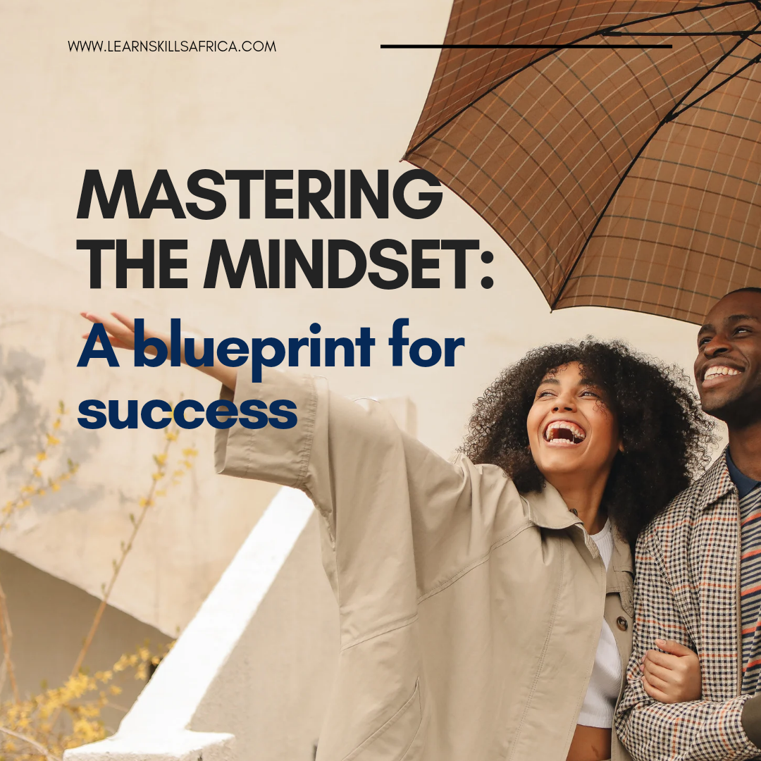 Mastering the Mindset: A Blueprint for Success